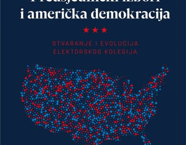 OBJAVLJENA NOVA ZNANSTVENA MONOGRAFIJA PROF.DR.SC. ROBERTA PODOLNJAKA “PREDSJEDNIČKI IZBORI I AMERIČKA DEMOKRACIJA: STVARANJE I EVOLUCIJA ELEKTORSKOG KOLEGIJA” (šKOLSKA KNJIGA, 2021.)