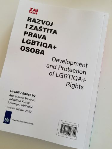 OBJAVLJEN JE ZBORNIK RADOVA MEĐUNARODNE KONFERENCIJE “Razvoj i zaštita prava LGBTIQA+ osoba” (10. prosinca 2021.), U SUUREDNIŠTVU IZV.PROF.DR.SC. ANE HORVAT VUKOVIĆ (ZA-Pravo, 2022.) – poziv na predstavljanje (17. svibnja 2022., Kuća Europe, 10:00-11.30)