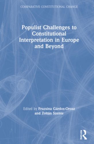 POGLAVLJE IZV.PROF.DR.SC. GARDAŠEVIĆA U NOVOJ KNJIZI IZDAVAČA “ROUTLEDGE” – Populist Challenges to Constitutional Interpretation in Europe and Beyond”