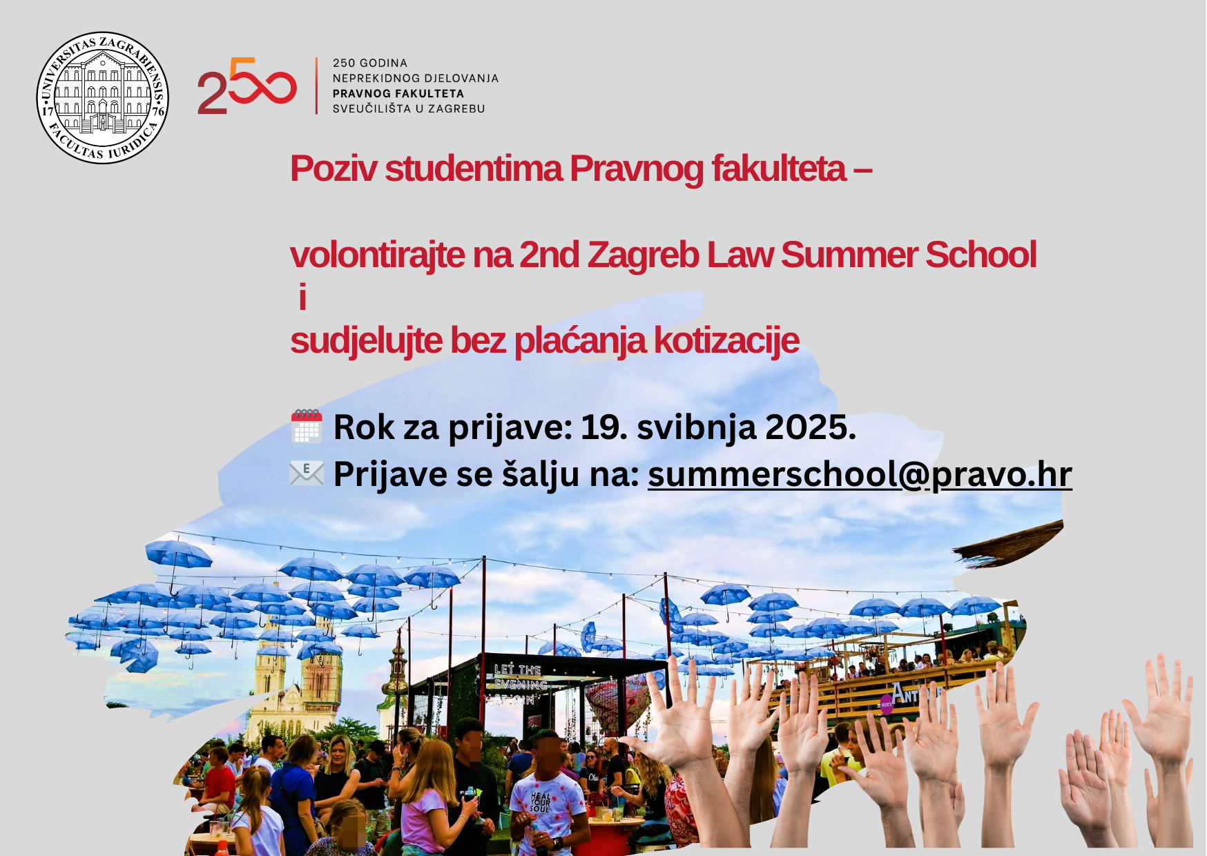 Poziv studentima Pravnog fakulteta – volontirajte na 2nd Zagreb Law Summer School i sudjelujte bez plaćanja kotizacije!