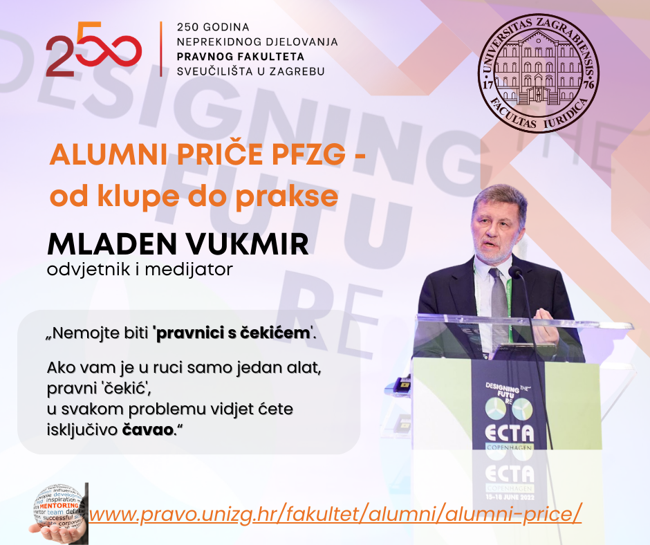 Alumni priče PFZG – od klupe do prakse – Mladen Vukmir, odvjetnik i medijator
