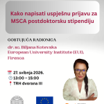 Radionica: Kako napisati uspješnu prijavu za MSCA postdoktorsku stipendiju – iskustva uspješne kandidatkinje