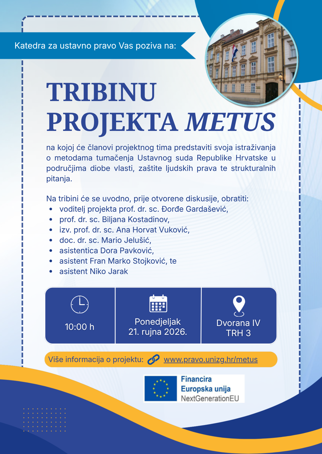 Poziv na Tribinu institucionalnog istraživačkog projekta „Metode tumačenja u praksi Ustavnog suda Republike Hrvatske – METUS“