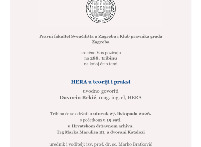 PRAVNI FAKULTET SVEUČILIŠTA U ZAGREBU I KLUB PRAVNIKA GRADA ZAGREBA POZIVAJU NA 288. TRIBINU – HERA U TEORIJI I PRAKSI